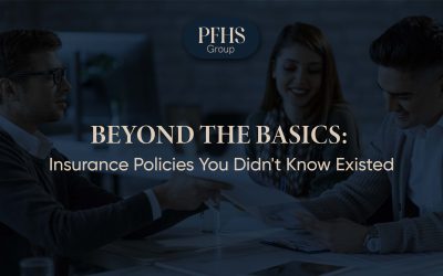 Beyond the Basics: Insurance Policies You Didn’t Know Existed