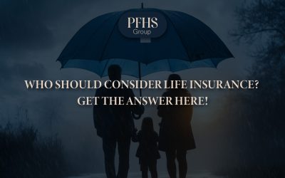 Who Should Consider Life Insurance? Get the Answer Here!