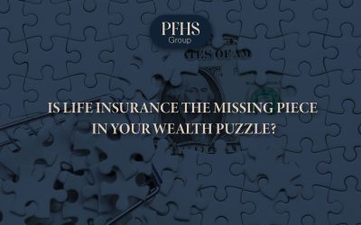 Is Life Insurance the Missing Piece in Your Wealth Puzzle?