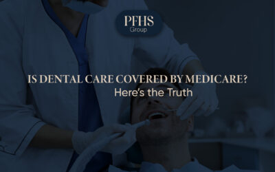 Is Dental Care Covered by Medicare? Here’s the Truth